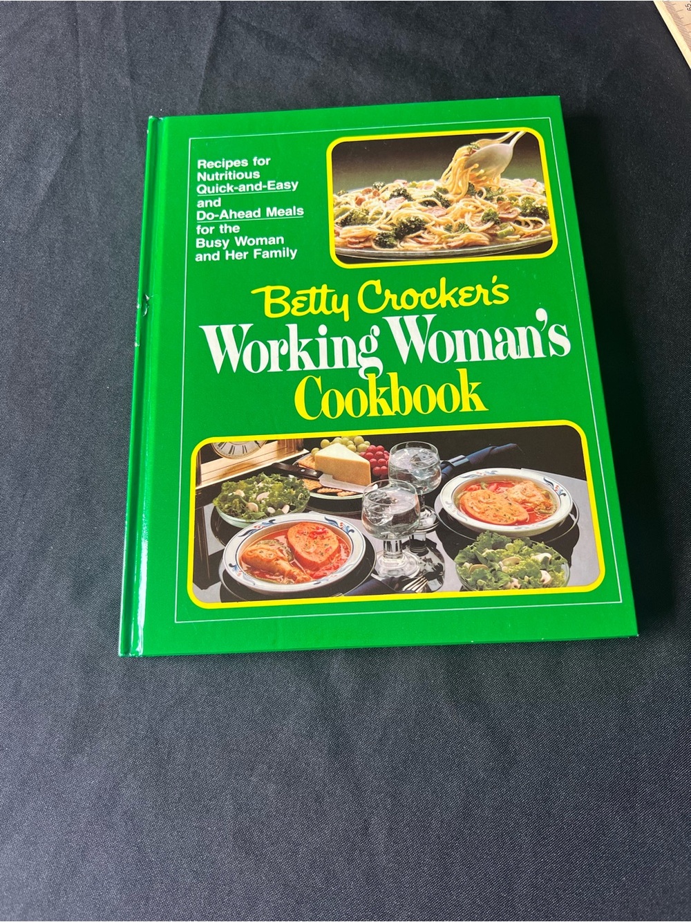 Vintage Betty Crocker's Working Woman's Cookbook Hardcover Book Club Edition